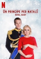 Un principe per Natale: Royal Baby (2019)