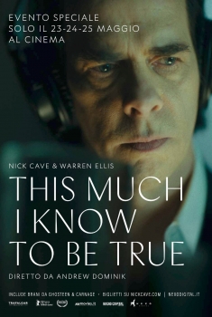 Nick Cave - This much I know to be true (2022)
